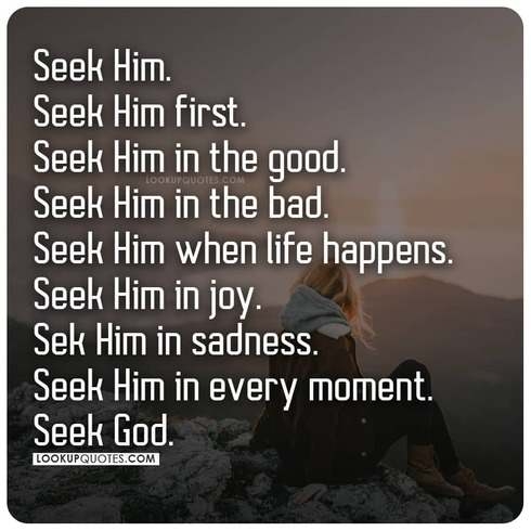 Seek God in every moment.