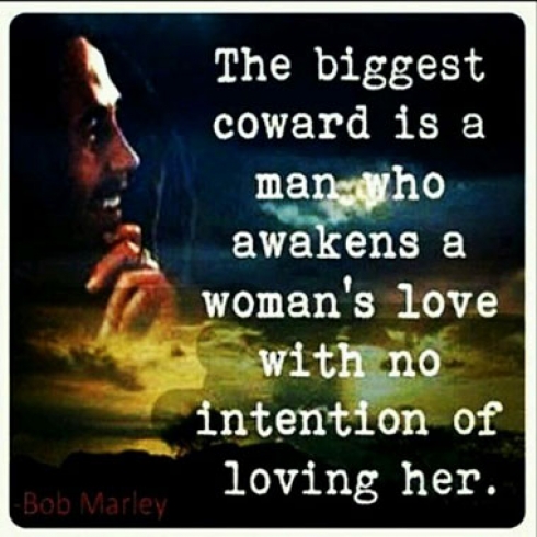 The Biggest Coward is a Man who Awakens a Woman's Love with No Intention of Loving Her